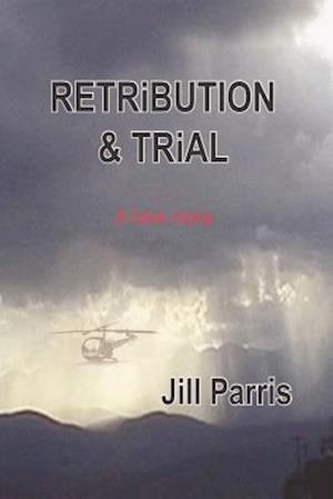 Retribution and Trial - A Love Story