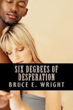 Six Degrees of Desperation
