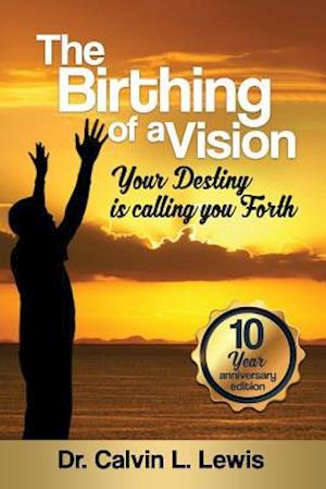 The Birthing of a Vision