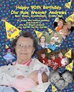 Happy 90th Birthday, Ola Mae Weaver Andrews