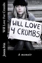 Will Love for Crumbs