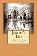 Janette's Tale: Book 1 of the Chronicles of the White Tower 