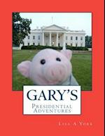 Gary's Presidential Adventures