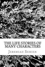 The Life Stories of Many Characters