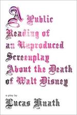 Public Reading of an Unproduced Screenplay About the Death of Walt Disney
