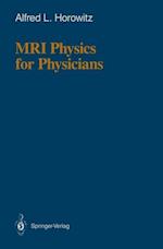 MRI Physics for Physicians