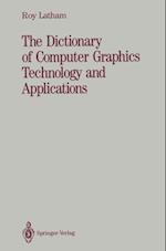 Dictionary of Computer Graphics Technology and Applications