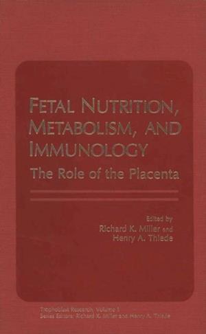 Fetal Nutrition, Metabolism, and Immunology