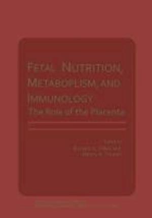 Fetal Nutrition, Metabolism, and Immunology