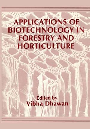 Applications of Biotechnology in Forestry and Horticulture