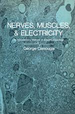 Nerves, Muscles, and Electricity: An Introductory Manual of Electrophysiology