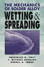 The Mechanics of Solder Alloy Wetting and Spreading
