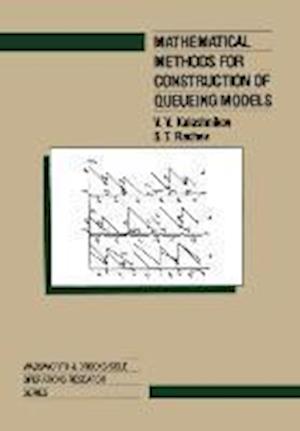 Mathematical Methods for Construction of Queueing Models