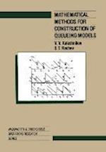 Mathematical Methods for Construction of Queueing Models