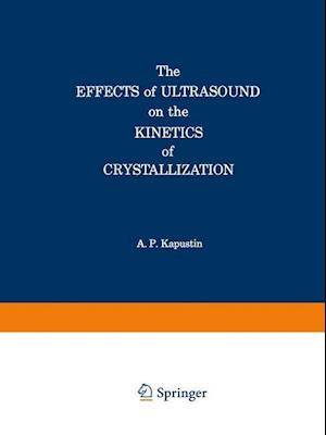 The Effects of Ultrasound on the Kinetics of Crystallization