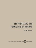 Tectonics and the Formation of Magmas