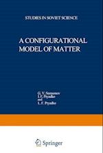 A Configurational Model of Matter