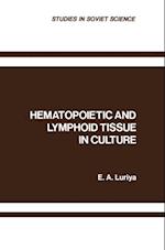 Hematopoietic and Lymphoid Tissue in Culture