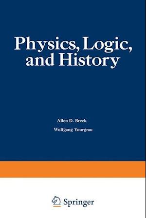 Physics, Logic, and History