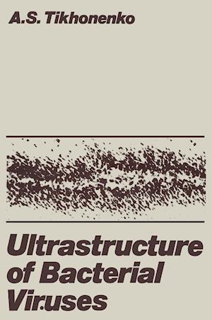 Ultrastructure of Bacterial Viruses