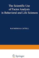 The Scientific Use of Factor Analysis in Behavioral and Life Sciences