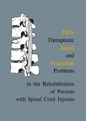 Early Therapeutic, Social and Vocational Problems in the Rehabilitation of Persons with Spinal Cord Injuries