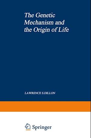 Genetic Mechanism and the Origin of Life