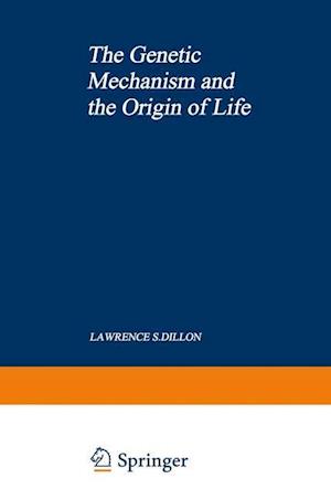 The Genetic Mechanism and the Origin of Life