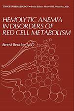 Hemolytic Anemia in Disorders of Red Cell Metabolism