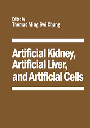 Artificial Kidney, Artificial Liver, and Artificial Cells