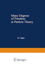 Many Degrees of Freedom in Particle Theory