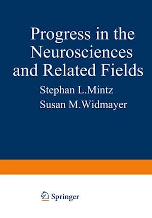 Progress in the Neurosciences and Related Fields