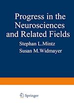 Progress in the Neurosciences and Related Fields