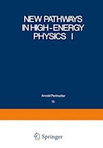 New Pathways in High-Energy Physics I