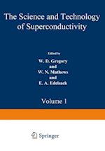The Science and Technology of Superconductivity