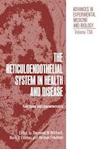 The Reticuloendothelial System in Health and Disease : Functions and Characteristics 