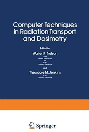 Computer Techniques in Radiation Transport and Dosimetry