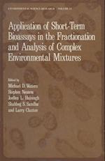 Application of Short-Term Bioassays in the Fractionation and Analysis of Complex Environmental Mixtures