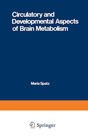 Circulatory and Developmental Aspects of Brain Metabolism