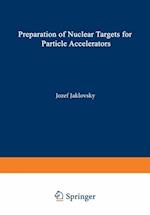 Preparation of Nuclear Targets for Particle Accelerators