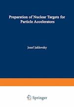 Preparation of Nuclear Targets for Particle Accelerators