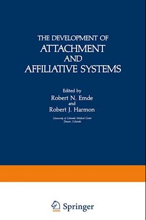 Development of Attachment and Affiliative Systems