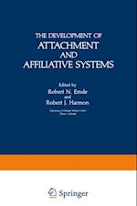 Development of Attachment and Affiliative Systems