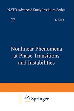 Nonlinear Phenomena at Phase Transitions and Instabilities