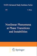 Nonlinear Phenomena at Phase Transitions and Instabilities