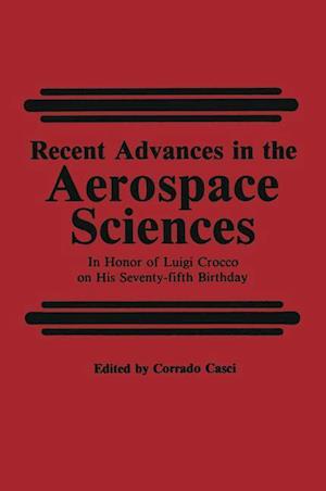 Recent Advances in the Aerospace Sciences