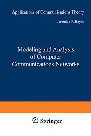 Modeling and Analysis of Computer Communications Networks