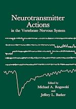 Neurotransmitter Actions in the Vertebrate Nervous System