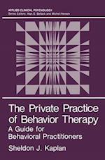 The Private Practice of Behavior Therapy : A Guide for Behavioral Practitioners 