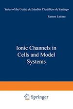 Ionic Channels in Cells and Model Systems